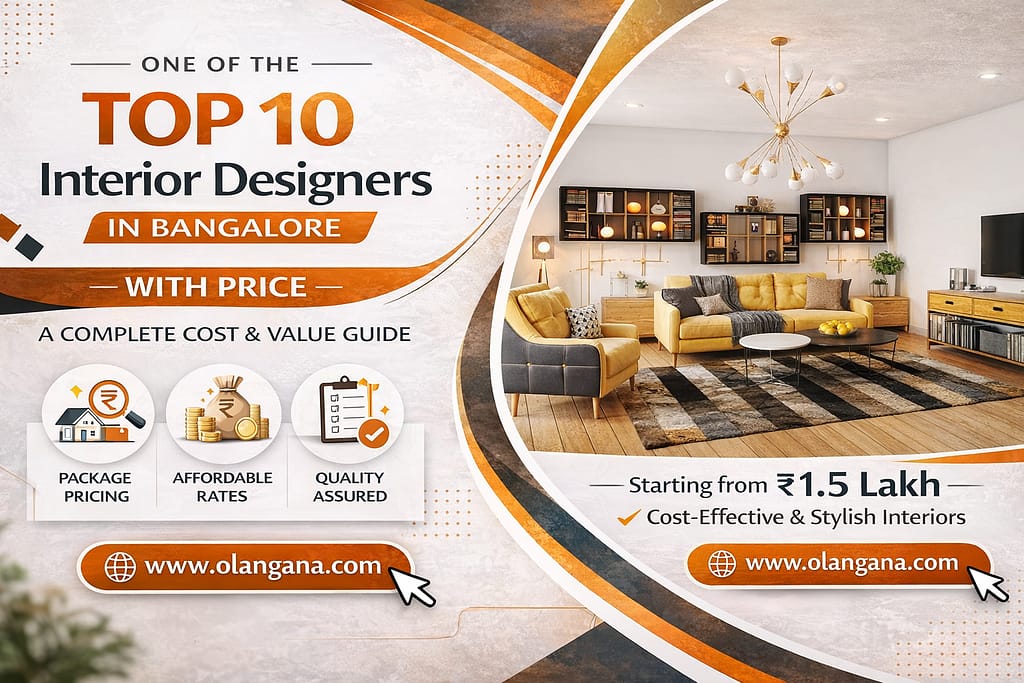 Top 10 interior designers in Bangalore with price cost effective stylish home interiors by Olangana Interiors